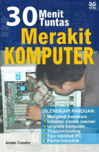 30 Menit Tuntas Merakit Komputer