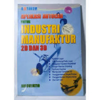 Aplikasi Autocad untuk Industri Manufaktur 2D dan 3D