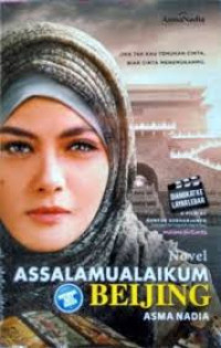 Assalammualaikum Beijing! : Pergi Cinta Mendekat Cinta