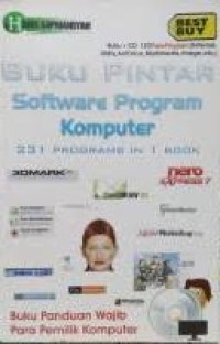 Buku Pintar Software Program Komputer : 231 Programs in 1 Book