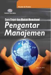 Cara Cepat dan Mudah Memahami : Pengantar Manajemen