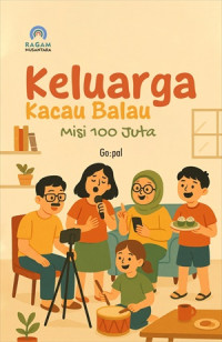 Image of Keluarga Kacau Balau : Misi 100 Juta