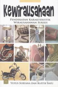 Kewirausahaan : Pendekatan Karakteristik Wirausahawan Sukses