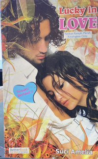 Lucky in Love : Panduan Komplit Meraih Kebahagiaan Cinta