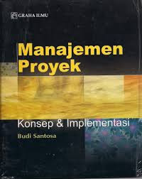Image of Manajemen Proyek : Konsep dan Implementasi