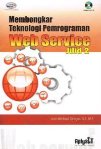 Membongkar Teknologi Pemrograman Web Service Jilid 2