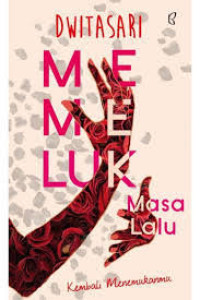 Image of Memeluk Masa Lalu