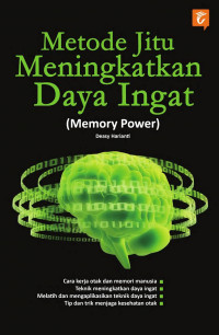 Metode Jitu Meningkatkan Daya Ingat : Memory Power