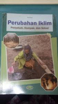 Image of Perubahan Iklim : Penyebab, Dampak, dan Solusi