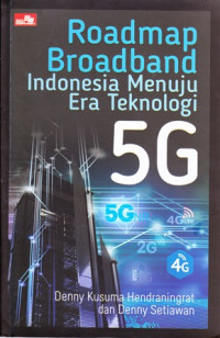 Roadmap Broadband Indonesia Menuju Era Teknologi