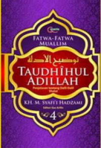 Image of Taudhihul Adillah : Penjelasan tentang Dalil-Dalil Shalat Buku 4