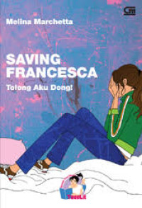Tolong Aku Dong! = Saving Francesca