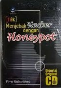 Trik Menjebak Hacker dengan Honeypot